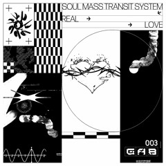 GAB003: Soul Mass Transit System - Real Love EP [Clips]
