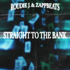 STRAIGHT TO THE BANK w/ ZappBeats