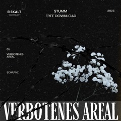 Verbotenes Areal - Stumm [extended]