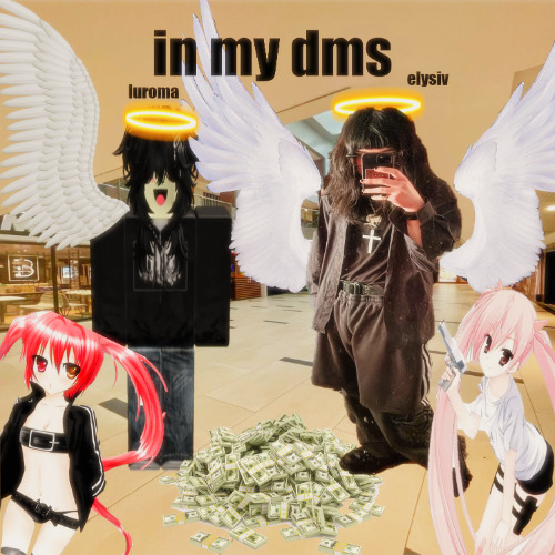 in my dms (feat. LUROMA)