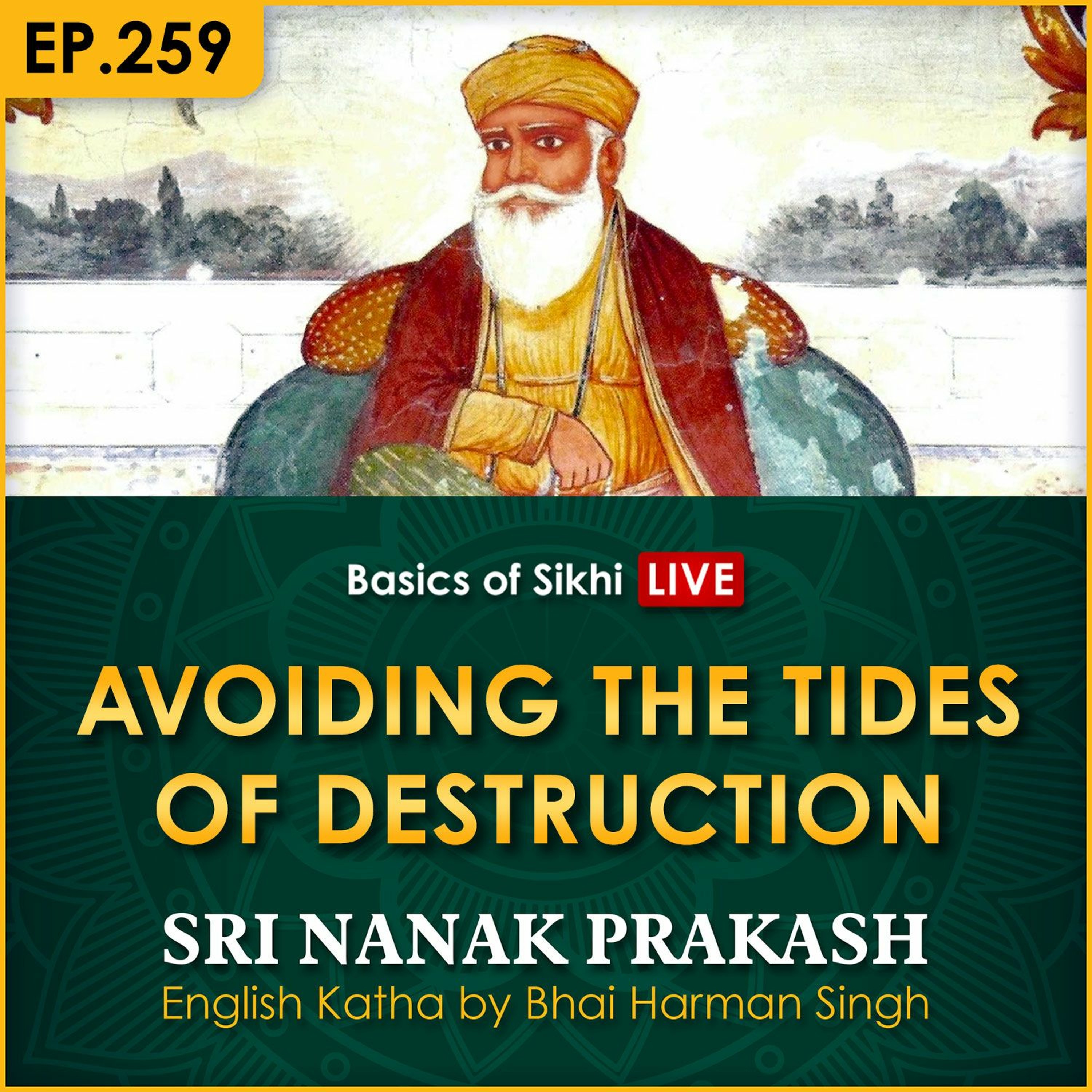 #259 Avoiding the Tides of Destruction | Sri Nanak Prakash Katha | Bhai Harman Singh episode artwork