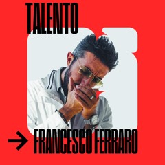 Talento: Francesco Ferraro