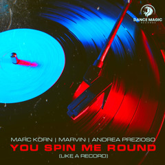 You Spin Me Round (Like a Record) (Extended Mix)