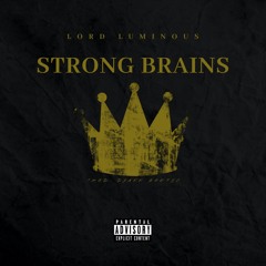 Lord Luminous - Strong Brains (prod. Danke Noetic)