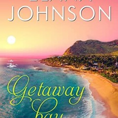 READ PDF EBOOK EPUB KINDLE Getaway Bay: A Sweet Beach Read (Getaway Bay Resort Romance Book 2) by  E