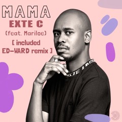 Mama Exte C (Ed-Ward Remix) Extended Mix