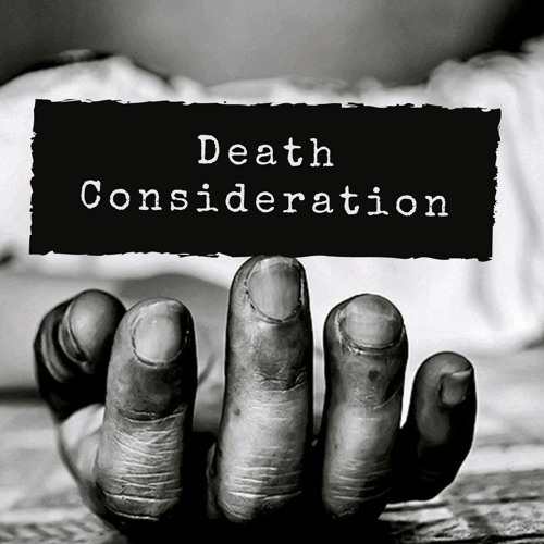 Death Consideration