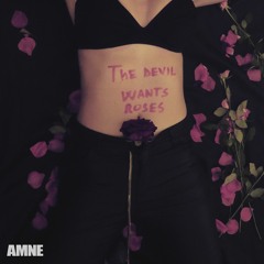 The Devil Wants Roses