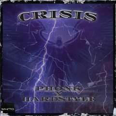 Crisis (Phonk x Hardstyle)