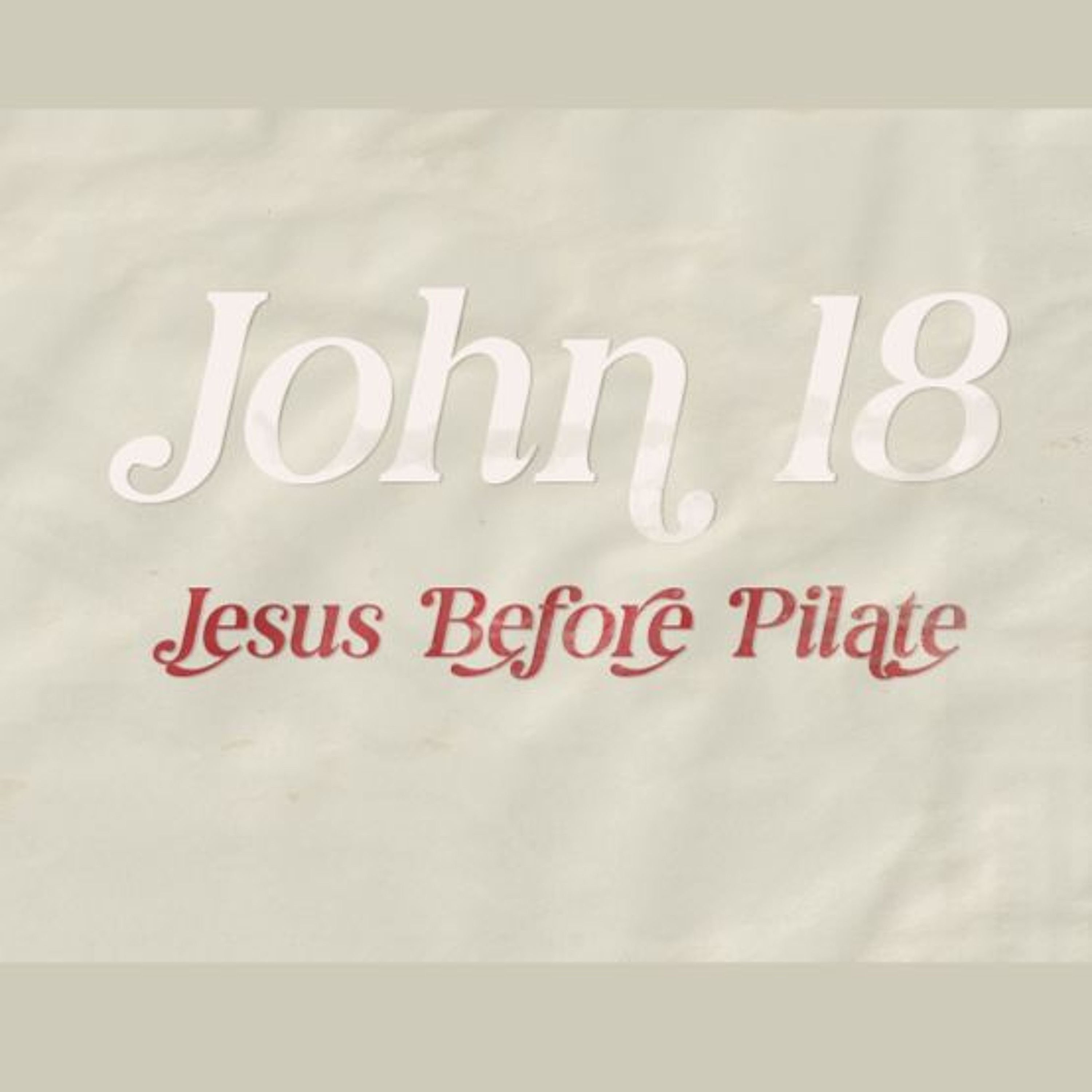 South Street Service | 08/04/24 – John 18, Jesus Before Pilate episode artwork
