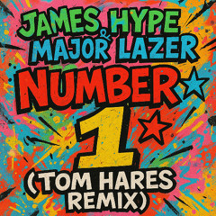 James Hype, Major Lazer - Number 1 (Tom Hares Remix)