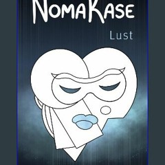 {DOWNLOAD} 📕 NomaKase: Lust (Fourth Dinner Service) ZIP