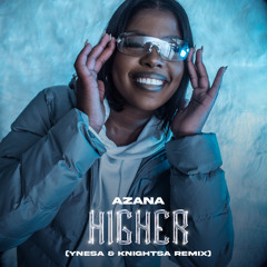 Higher (Remix) [feat. Ynesa & KnightSA]