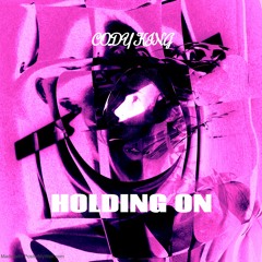 Holding On