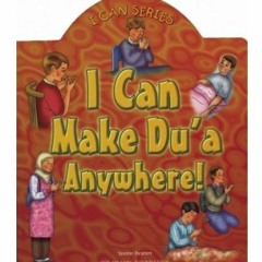 [GET] EPUB 💗 I Can Make Du'a Anywhere! by Azhari (ILT) Zulkifi Yasmin Ibrahim [EBOOK