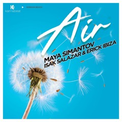 Maya Simantov, Isak Salazar, Erick Ibiza - Air (Luis Erre Extended Mix)