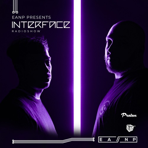 EANP INTERFACE Ep#63 @ PROTON RADIO