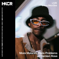 More melanin, More problems w/ Damien Rose - 03/04/2023