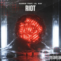 RIOT (FEAT. LIL XAY)