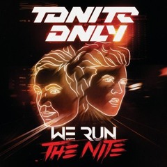 Tonite Only - We Run the Nite (Morenoize Remix)
