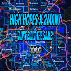 “Aint Built The Same” Ft. Highhopes x 2many prod. by Kemz