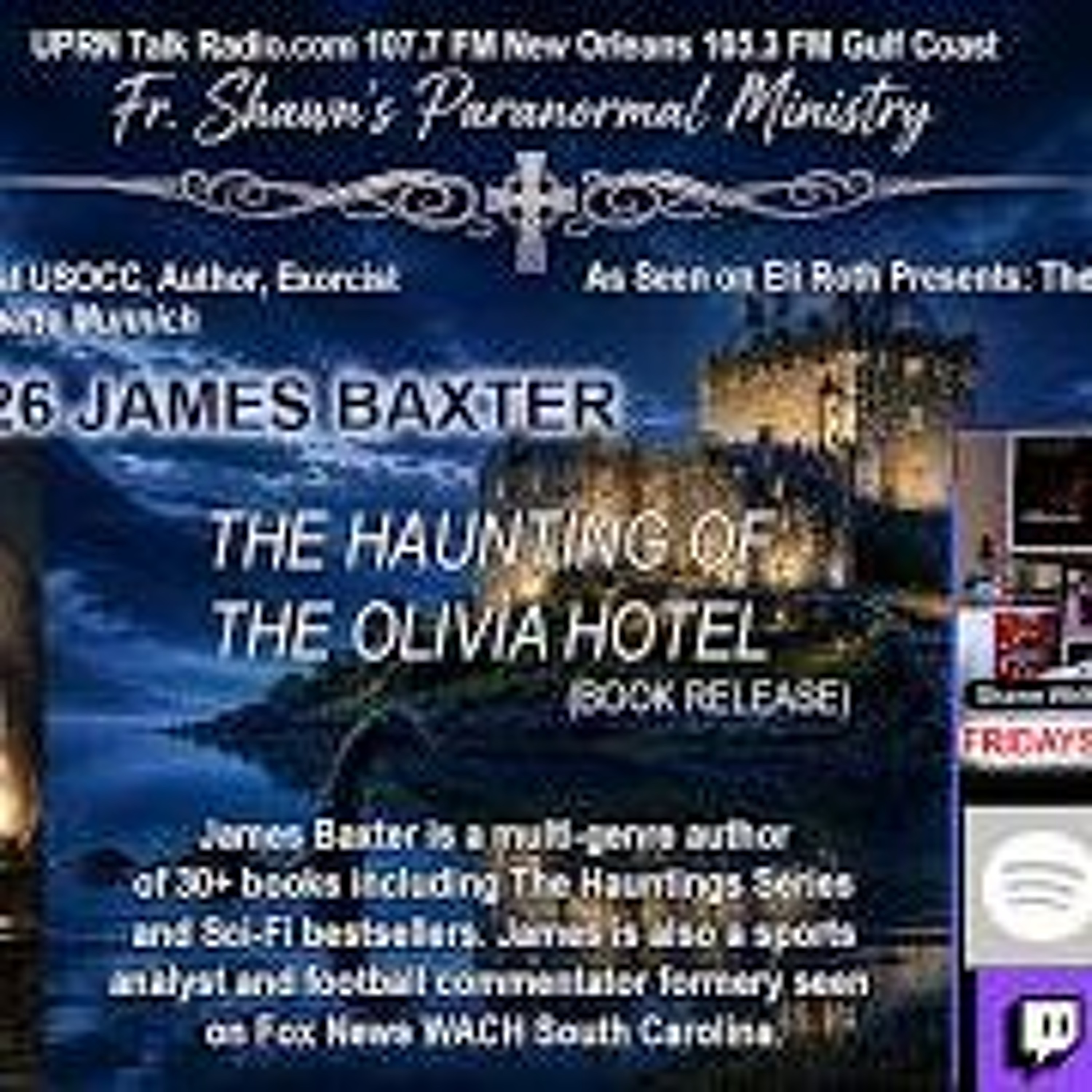 Fr_ Shawn_s Paranormal Ministry  -The Haunting at the Olivia Hotel with James Baxter episode artwork