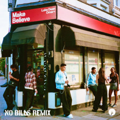 Luke Dean, Omar+ - Make Believe (NO BILLS Remix)