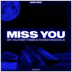 Miss You Remix(Oliver Tree & Robin Schulz)