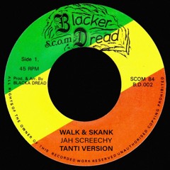 Jah Screechy - Walk & Skank (Tanti Version) [FREE DOWNLOAD]