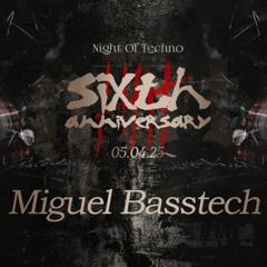 MIGUEL BASSTECH - 6 Aniversario NOT - 05.04.2025