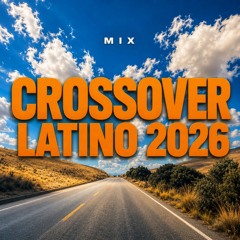 Mix Crossover Latino 2026 | Miénteme, Azizam, Salgo Pa' La Calle, El Sonidito, Un Verano en Nueva York - Dj Rod
