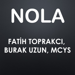 Nola (feat. Burak UZUN & MCYS)