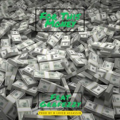 Feat Grafezzy - For This Money