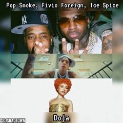 Pop Smoke, Fivio Foreign Ice Spice - Doja (Mashup)
