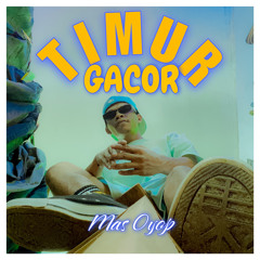 TIMUR GACOR