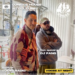 Currys House w/ D.D. Curry feat DJ Fang - 26.08.24 - Voices Radio