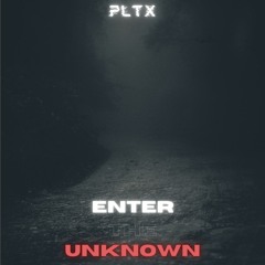 Enter The Unknown