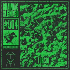 Tursio | Brainiac Blended #4