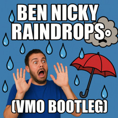 BEN NICKY, STUNT- RAINDROPS VMO HARDSTYLE BOOTLEG (FREE DOWNLOAD)