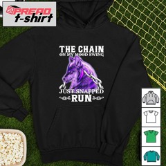 Wolf the chain on my mood swing just snapped Run 2024 shirt