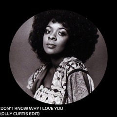 Thelma Houston - Don't Know Why I Love You (Olly Curtis Edit)