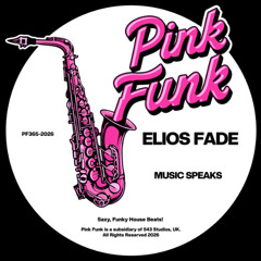 ELIOS FADE - MUSIC SPEAKS (ORIGINAL MIX)