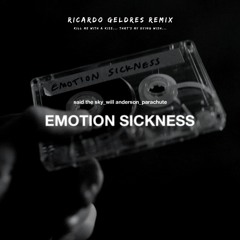 Emotion Sickness (Ricardo Geldres Remix) - Said The Sky