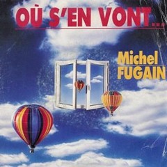Demo 2021 Cover Où S'en Vont (1989 Michel Fugain ) Collab Phil & J - Luc