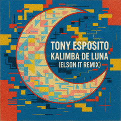 Tony esposito - Calimba de luna (Elson IT Remix)