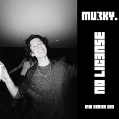 Murky Sonics Mix 023 - No Lic3nse