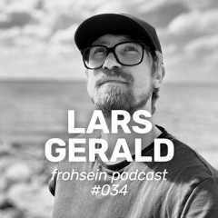 FROHSEIN Podcast #034 - Lars Gerald & Rae Dawn - Torhaus Rave Vol. 1
