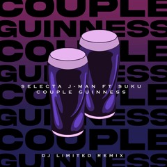 Selecta J-Man - Couple Guinness - DJ Limted Remix - Out Now!