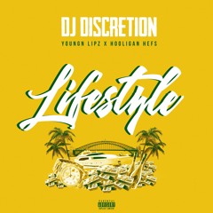 DJ Discretion - Lifestyle (ft. Youngn Lipz & Hooligan Hefs)