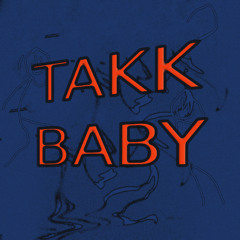 TAKK BABY (ledjumixid)